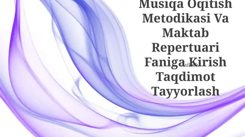 Musiqa Òqitish Metodikasi Va Maktab Repertuari Faniga Kirish Taqdimot Tayyorlash 1