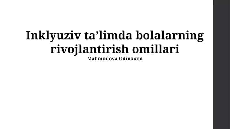 Inklyuziv taʼlimda bolalarning rivojlantirish omillari 1