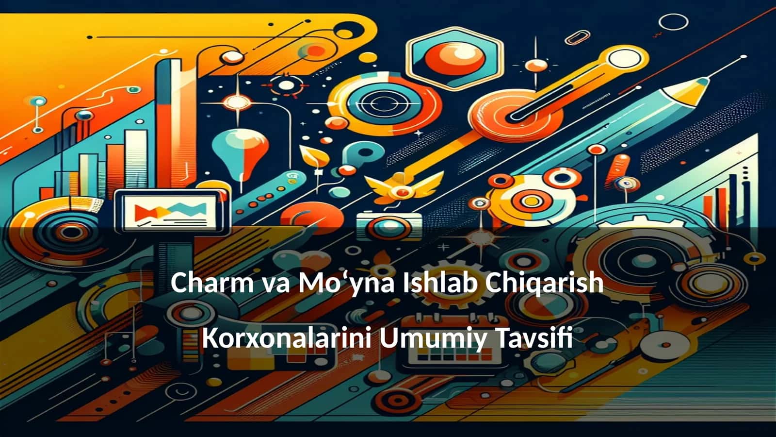 Charm va Moʻyna Ishlab Chiqarish Korxonalarini Umumiy Tavsifi 1