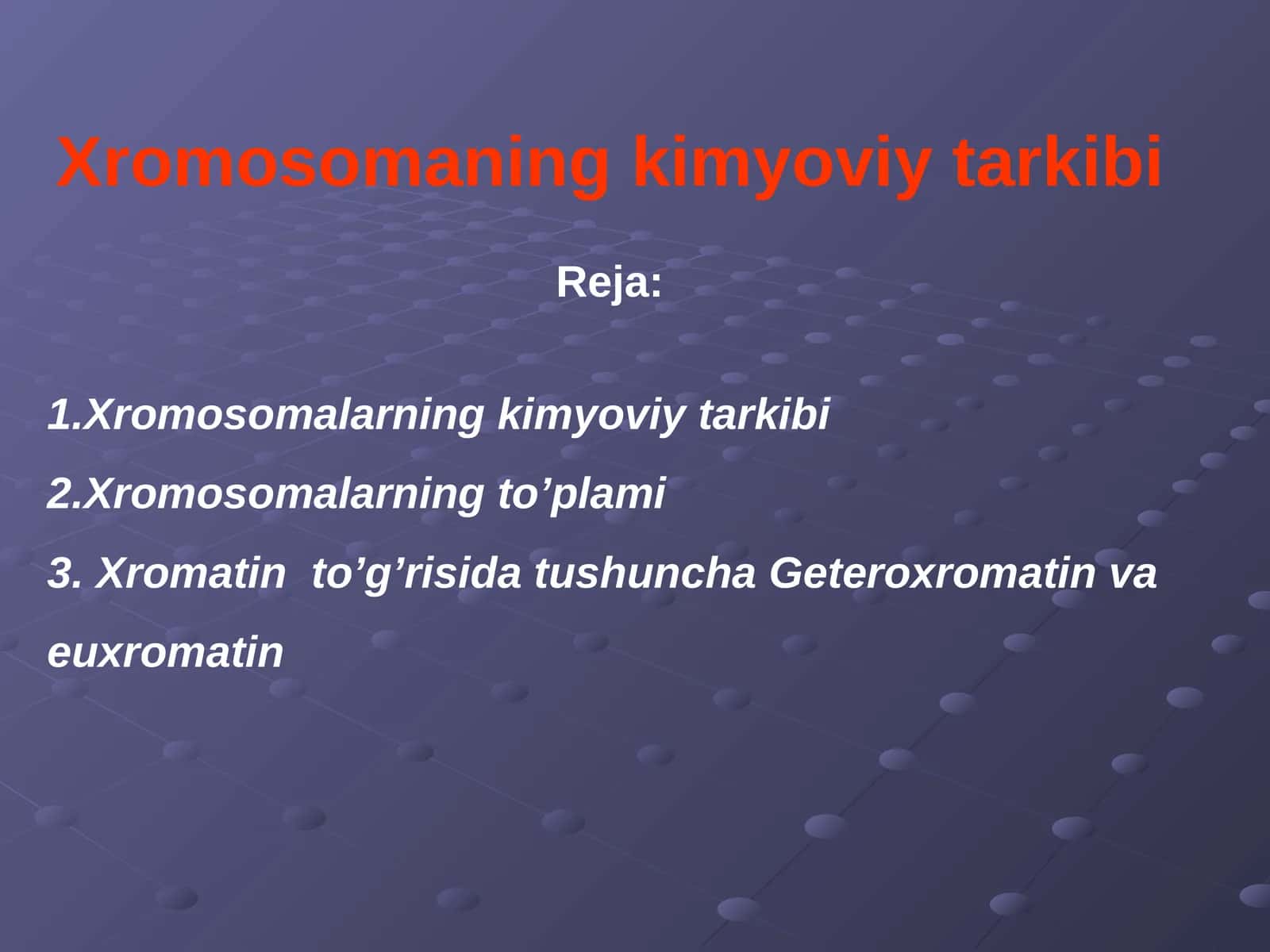 Xromosomaning kimyoviy tarkibi 1