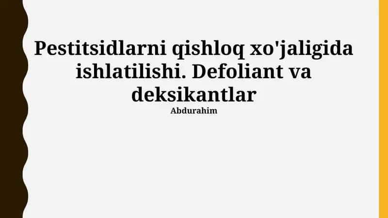 Pestitsidlarni qishloq xo'jaligida ishlatilishi. Defoliant va deksikantlar 1