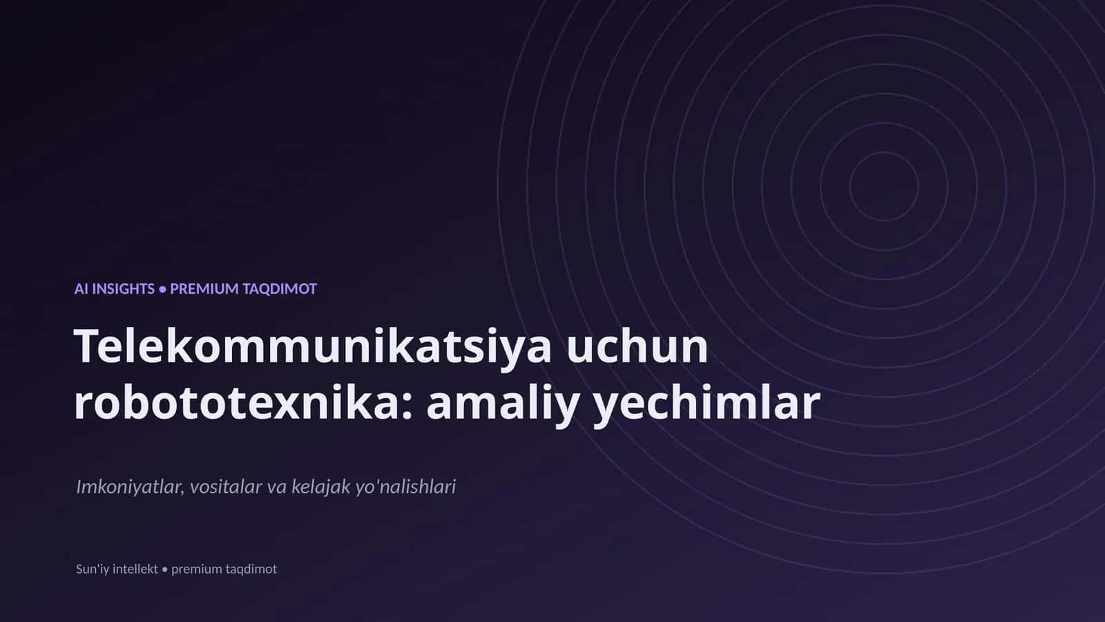 Telekommunikatsiya uchun robototexnika: amaliy yechimlar 1