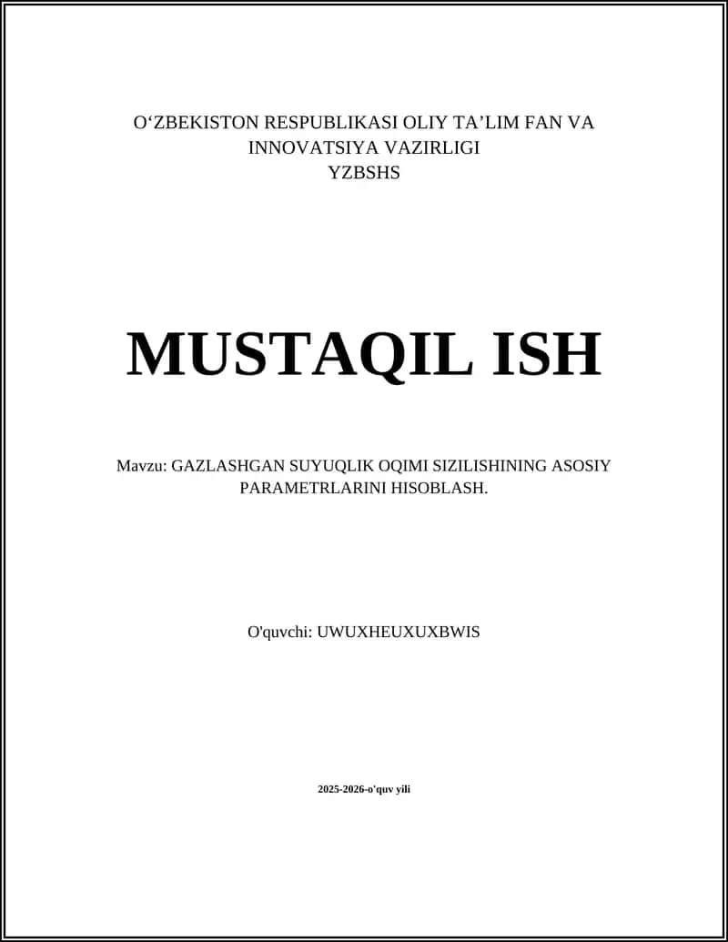 GAZLASHGAN SUYUQLIK OQIMI SIZILISHINING ASOSIY PARAMETRLARINI HISOBLASH 1