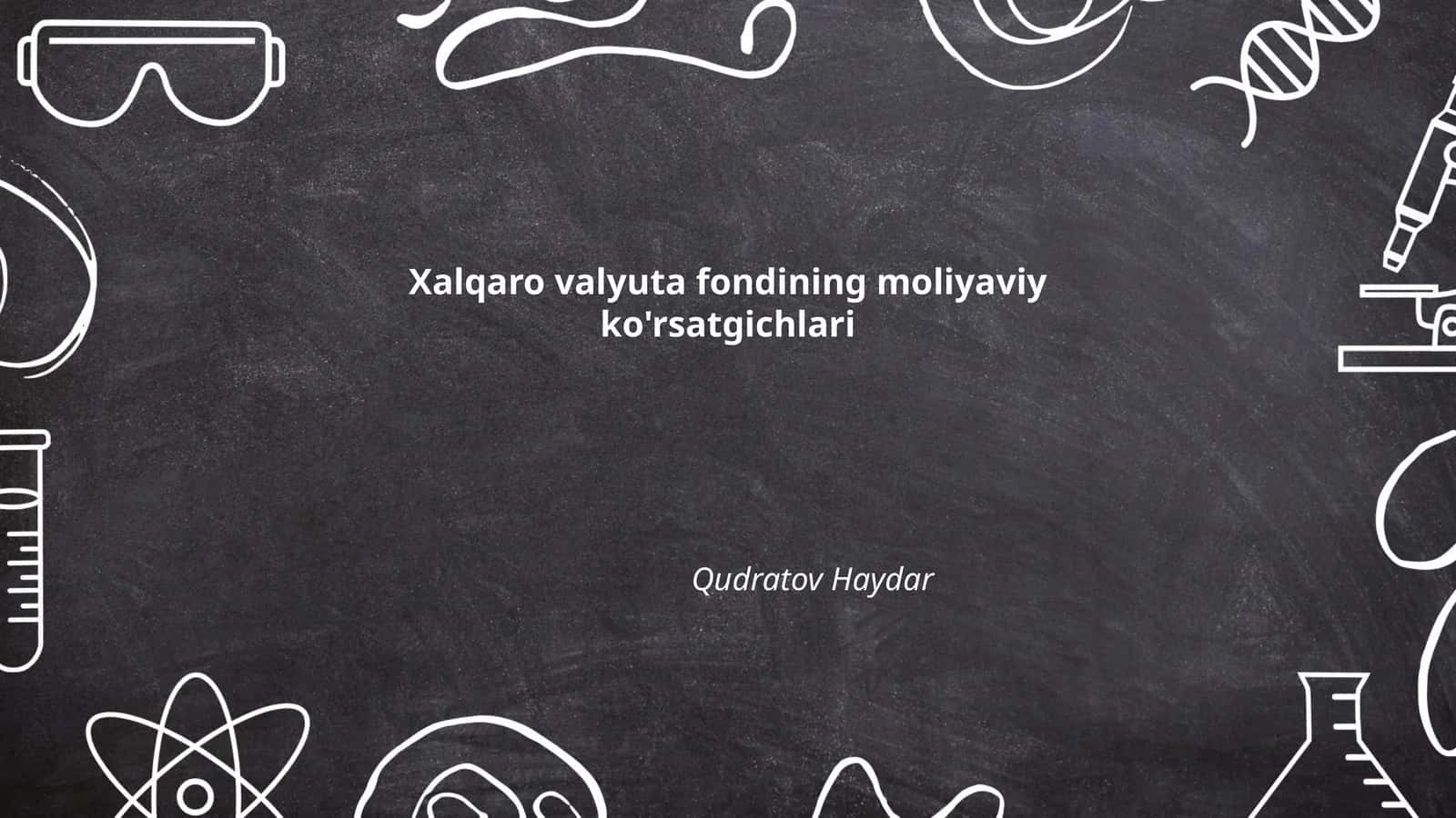 Xalqaro valyuta fondining moliyaviy ko'rsatgichlari 1
