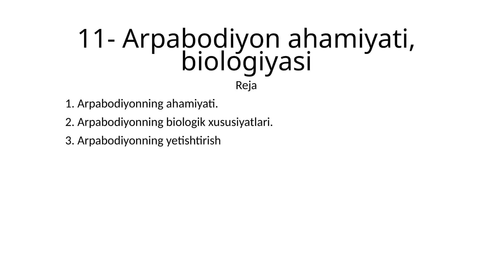 Arpabodiyon ahamiyati, biologiyasi 1