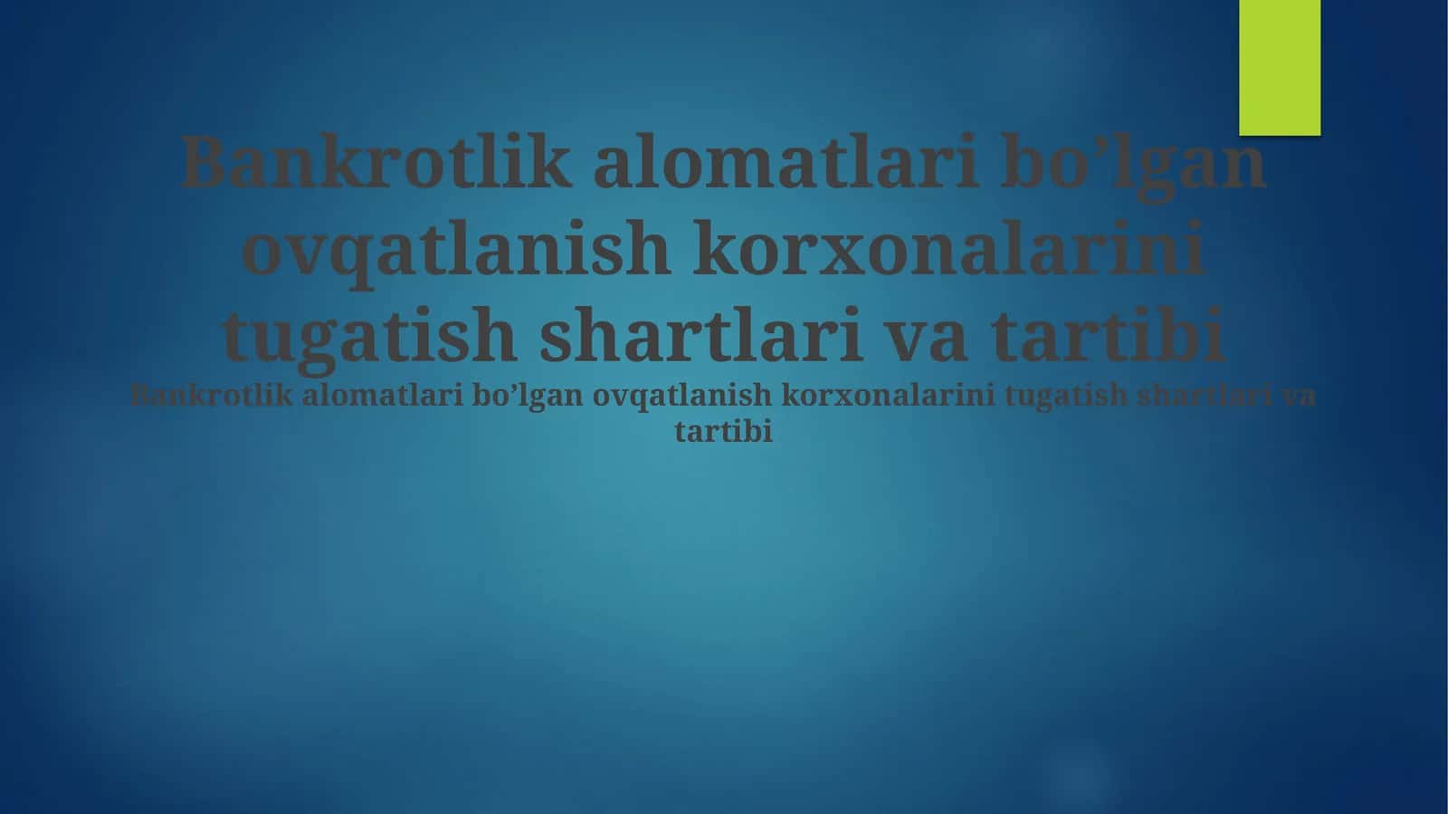 Bankrotlik alomatlari bo’lgan ovqatlanish korxonalarini tugatish shartlari va tartibi 1