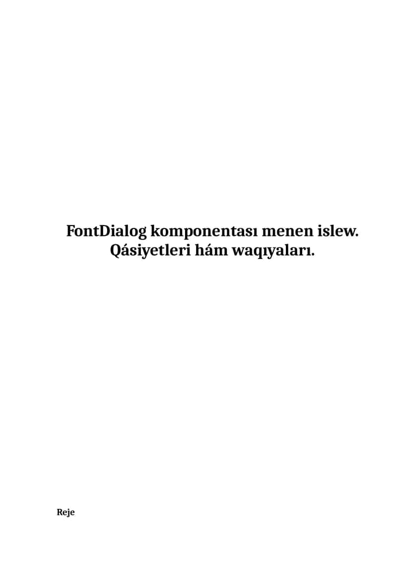 FontDialog komponentası menen islew. Qásiyetleri hám waqıyaları. 1