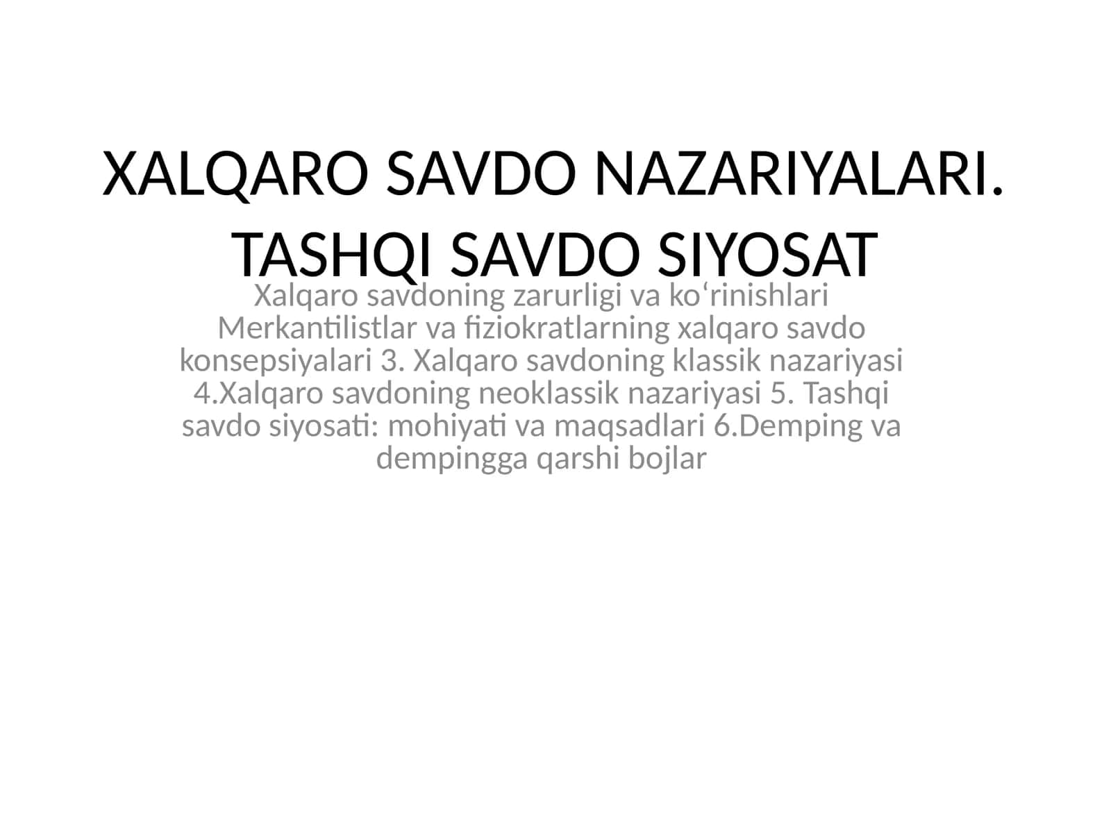 XALQARO SAVDO NAZARIYALARI. TASHQI SAVDO SIYOSAT 1