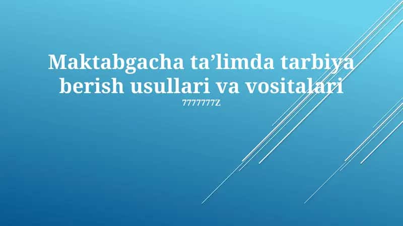 Maktabgacha taʼlimda tarbiya berish usullari va vositalari 1