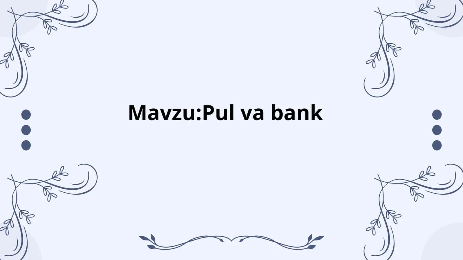 Pul aylanmasini tashkil etish 1