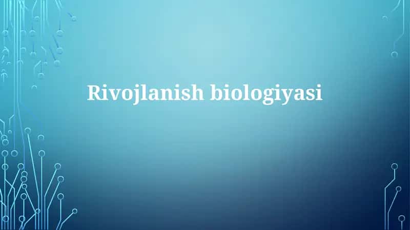 Rivojlanish biologiyasi 1