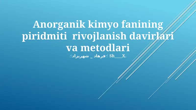 Anorganik kimyo fanining piridmiti rivojlanish davirlari va metodlari 1
