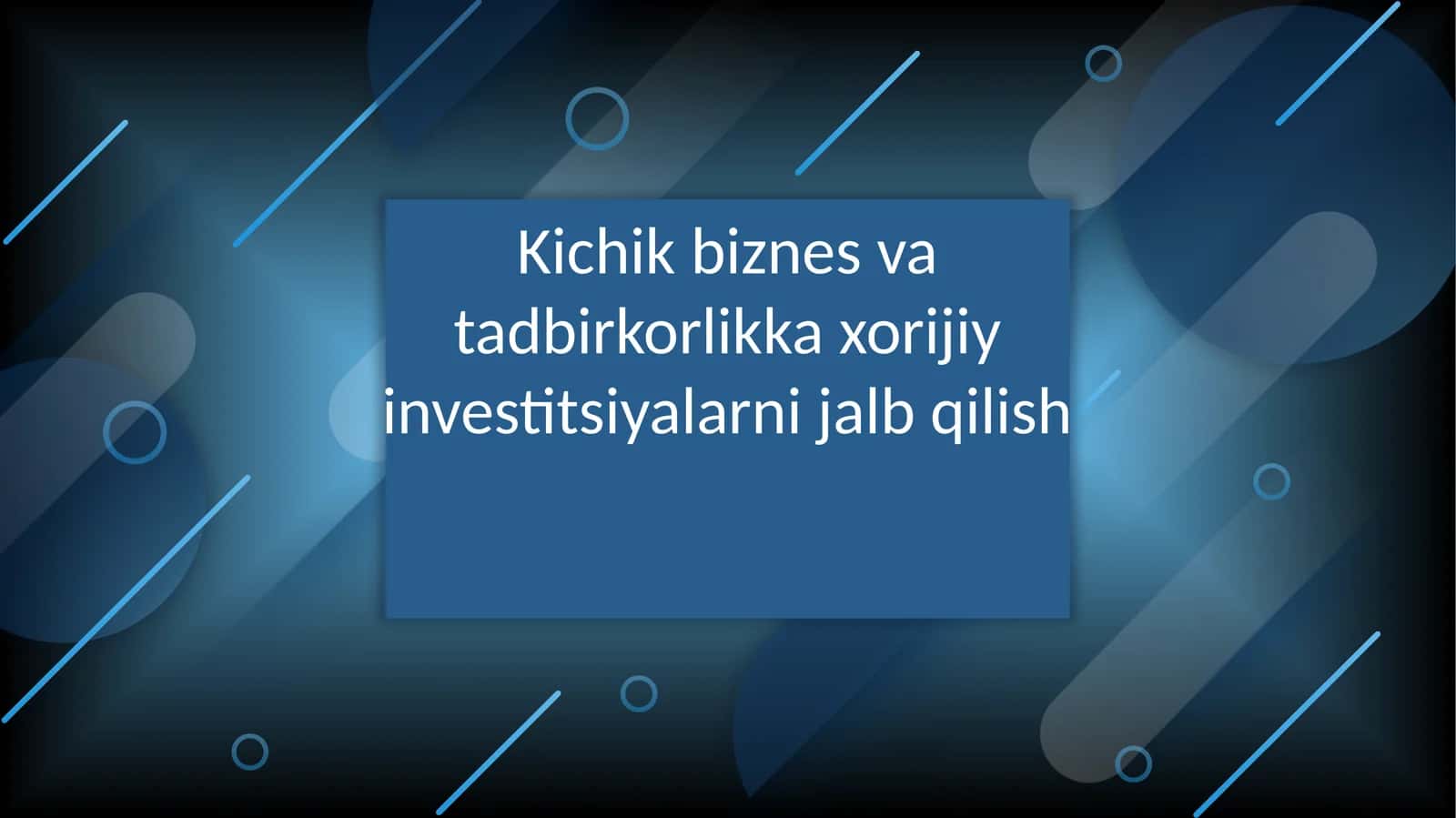 Kichik biznes va tadbirkorlikka xorijiy investitsiyalarni jalb qilish 1