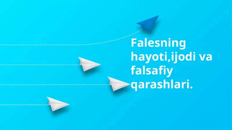 Falesning hayoti,ijodi va falsafiy qarashlari 1