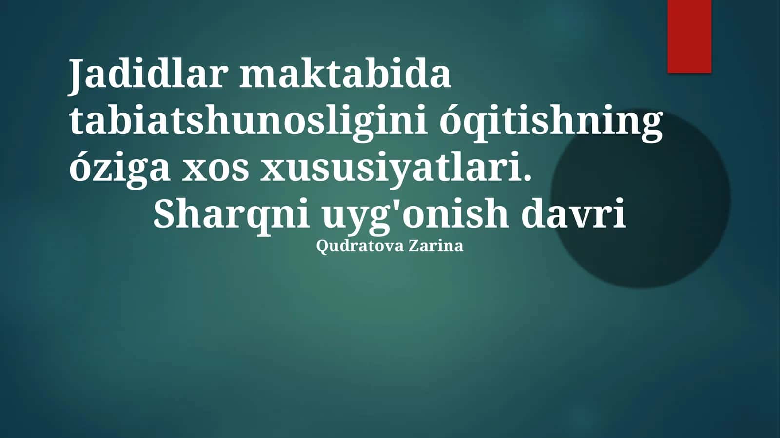 Jadidlar maktabida tabiatshunosligini óqitishning óziga xos xususiyatlari 1