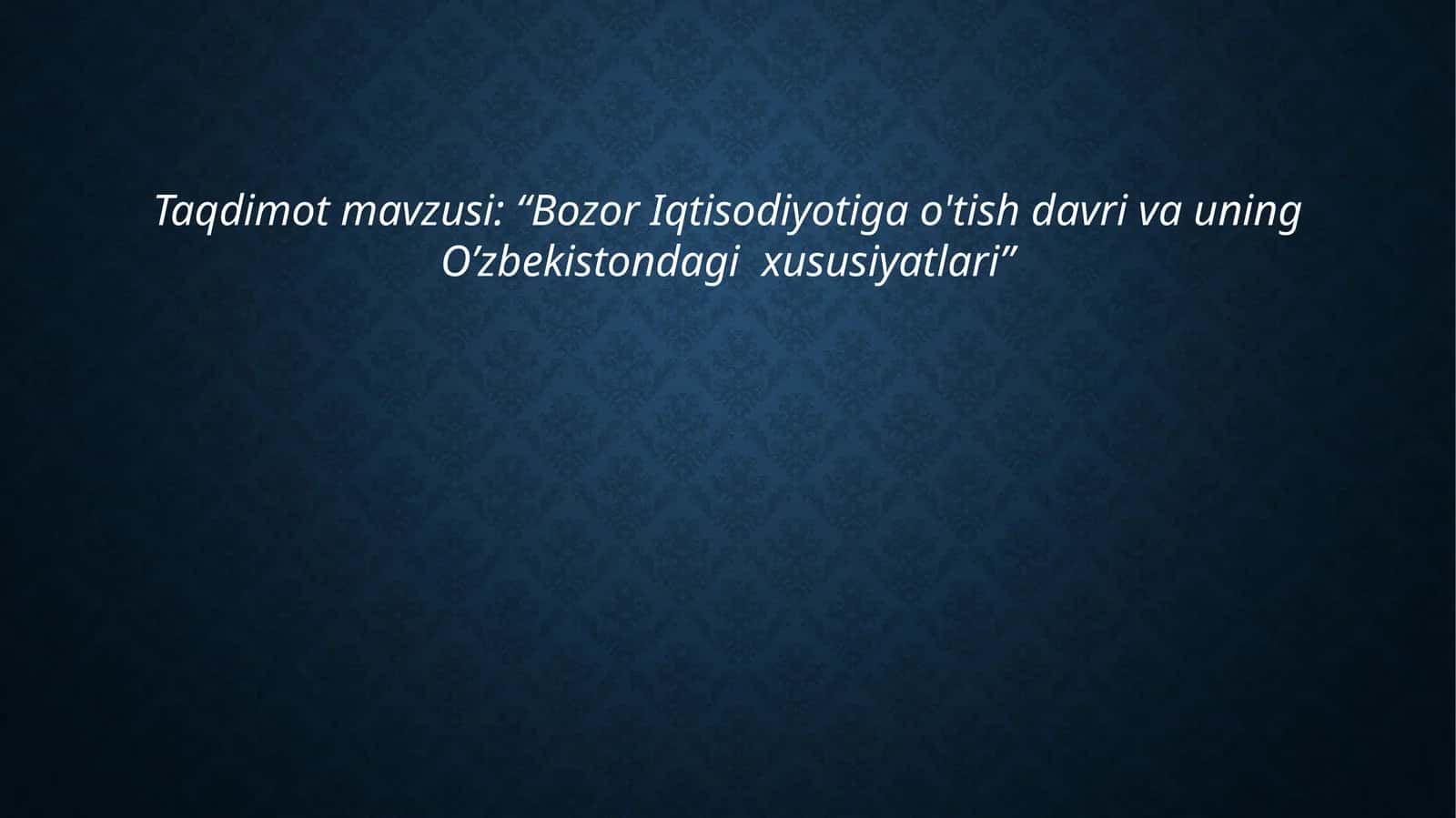 Bozor Iqtisodiyotiga O'tish Davri Va Uning O'zbekistondagi Xususiyatlari 1