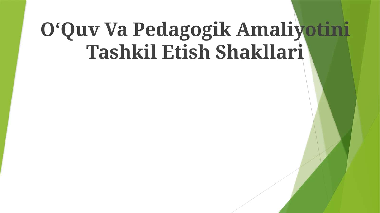 OʻQuv Va Pedagogik Amaliyotini Tashkil Etish Shakllari 1