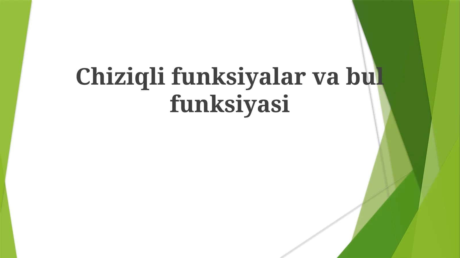 Chiziqlifunksiyalarvabulfunksiyasi 1