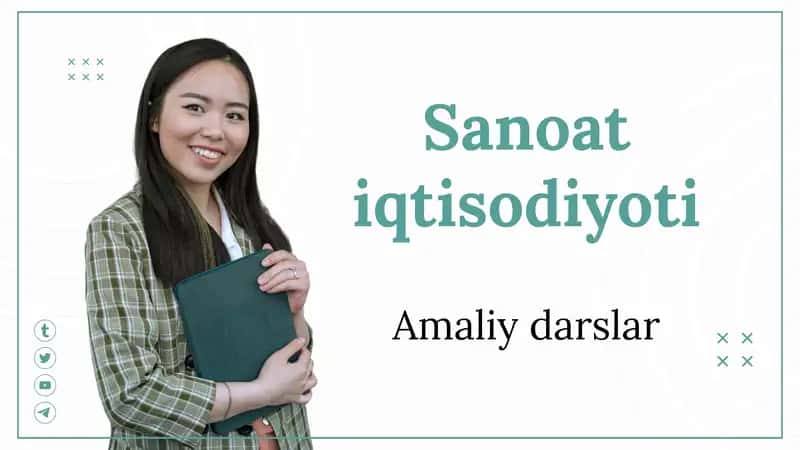 Sanoat iqtisodiyoti fanidan amaliy darslar 1
