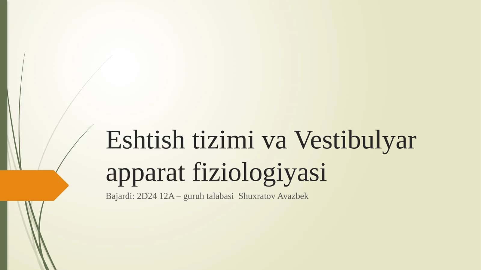 Eshtish tizimi va Vestibulyar apparat fiziologiyasi 1