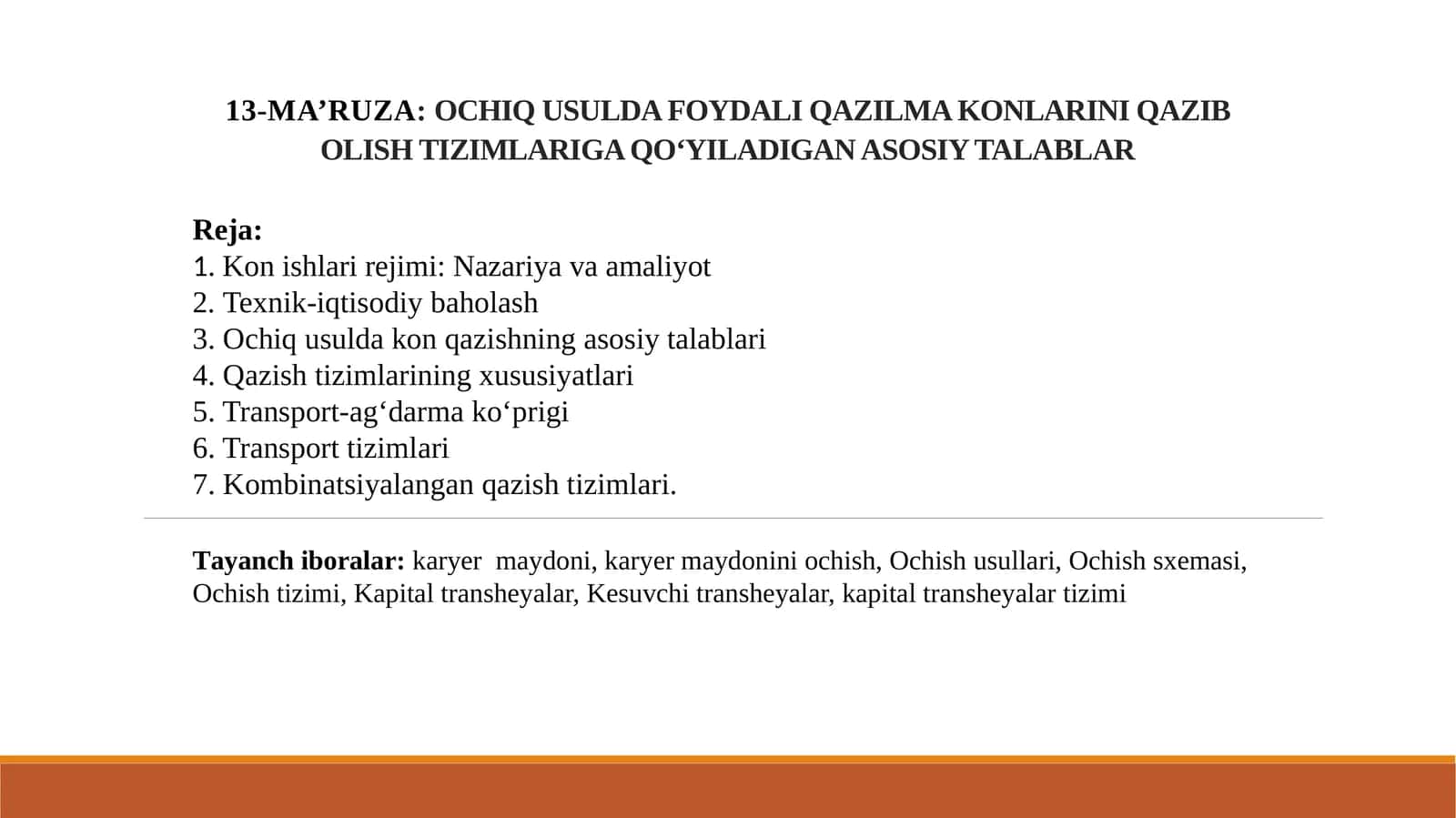 13-MA’RUZA:OCHIQ USULDA FOYDALI QAZILMA KONLARINI QAZIB OLISH TIZIMLARIGA QO‘YILADIGAN ASOSIY TALABLAR 1