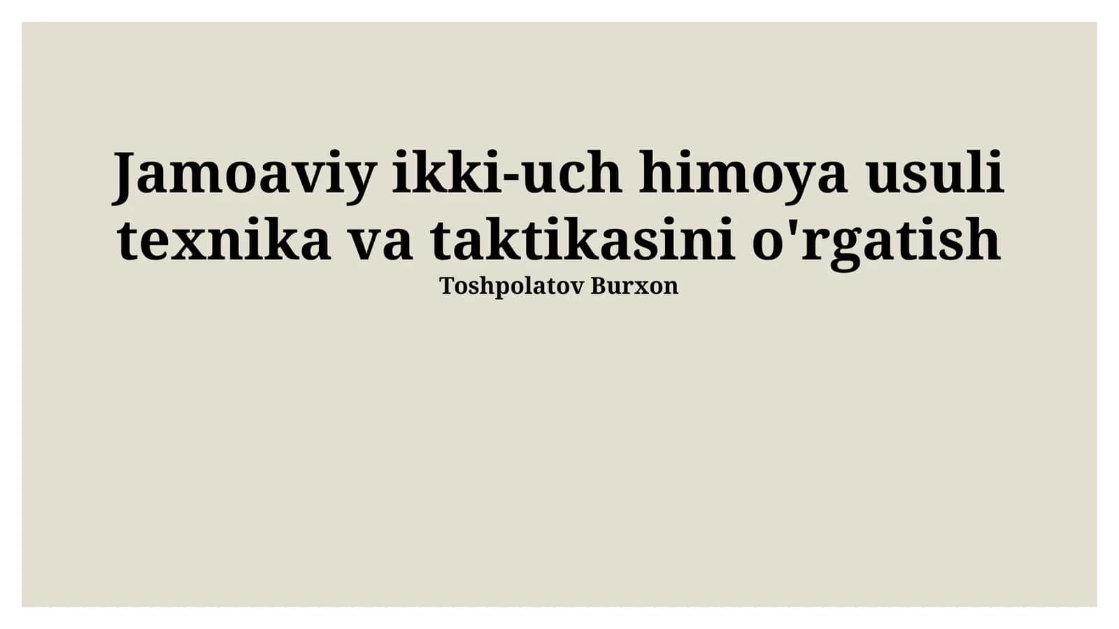 Jamoaviy ikki-uch himoya usuli texnika va taktikasini o'rgatish 1
