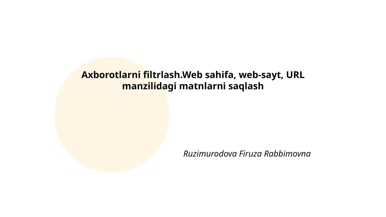 Axborotlarni filtrlash.Web sahifa, web-sayt, URL manzilidagi matnlarni saqlash 1