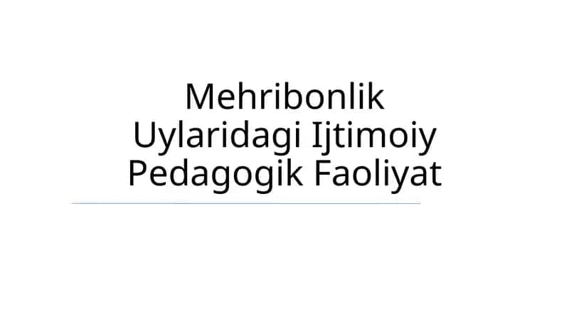 Mehribonlik Uylaridagi Ijtimoiy Pedagogik Faoliyat 1