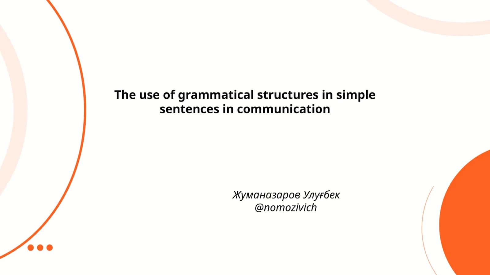 The use of grammatical structures in simple sentences in communication 1