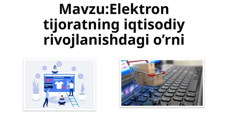 Elektrontijoratning iqtisodiy rivojlanishdagi o’rni 1