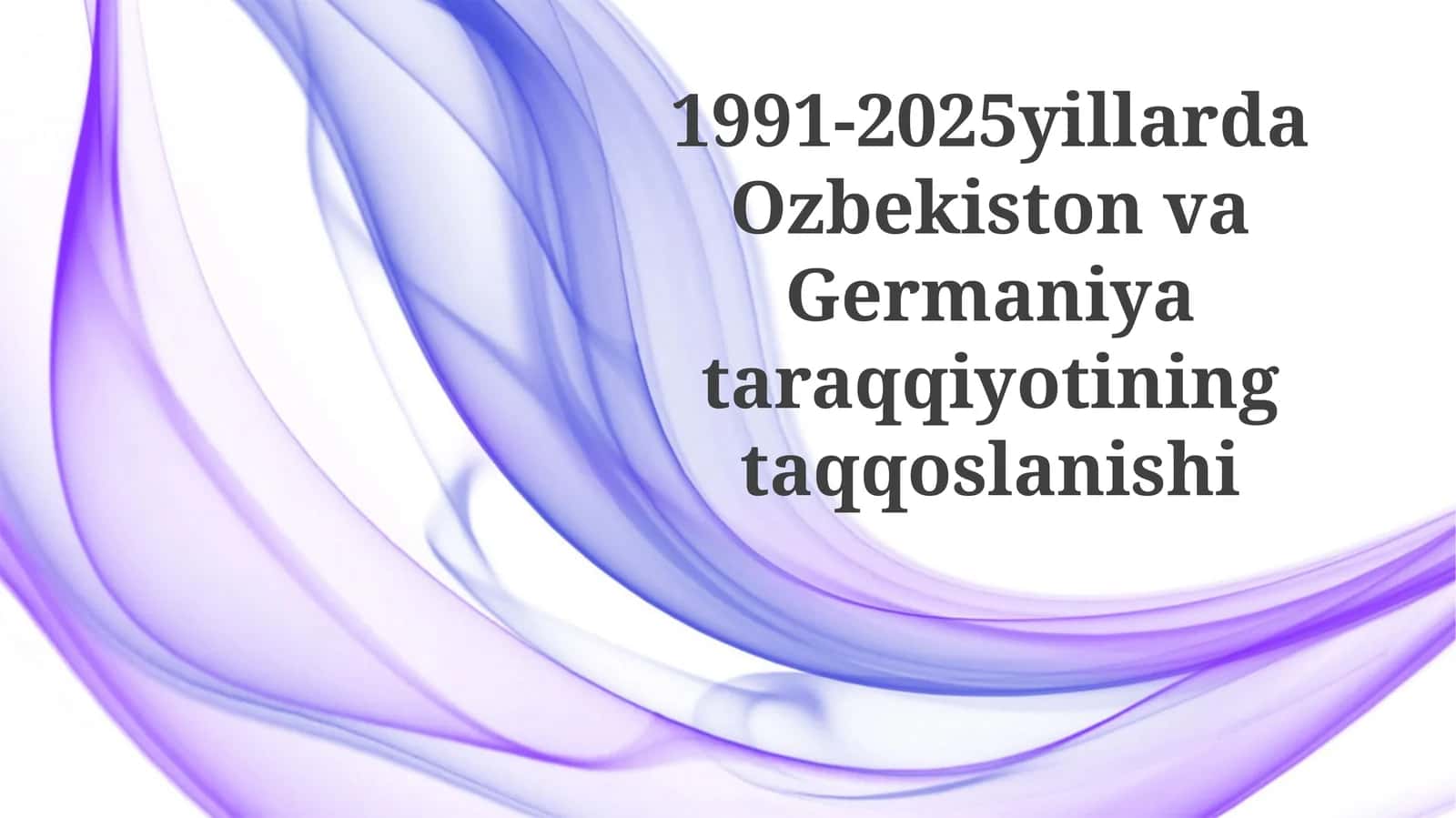 1991-2025 yillarda O'zbekiston va Germaniya ta'rqqiyotining taqqoslanishi 1