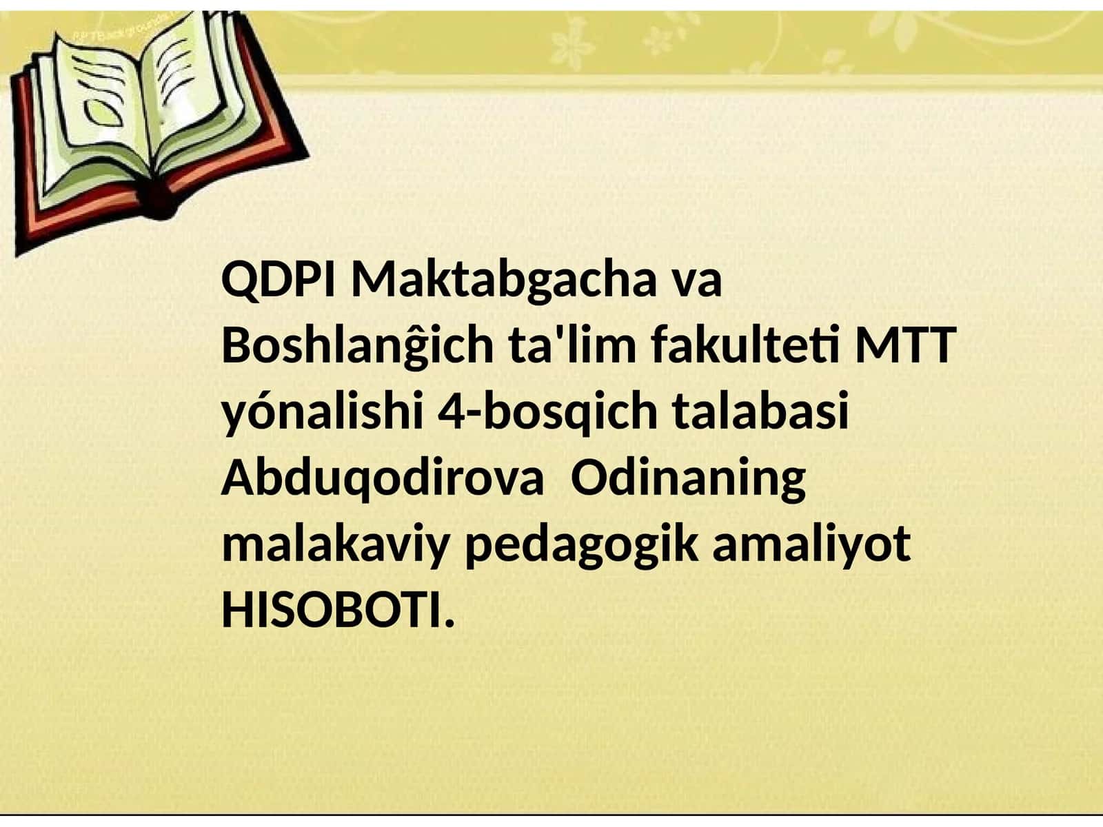 Abduqodirova Odina malakaviy pedagogika amaliyoti HISOBOTI 1