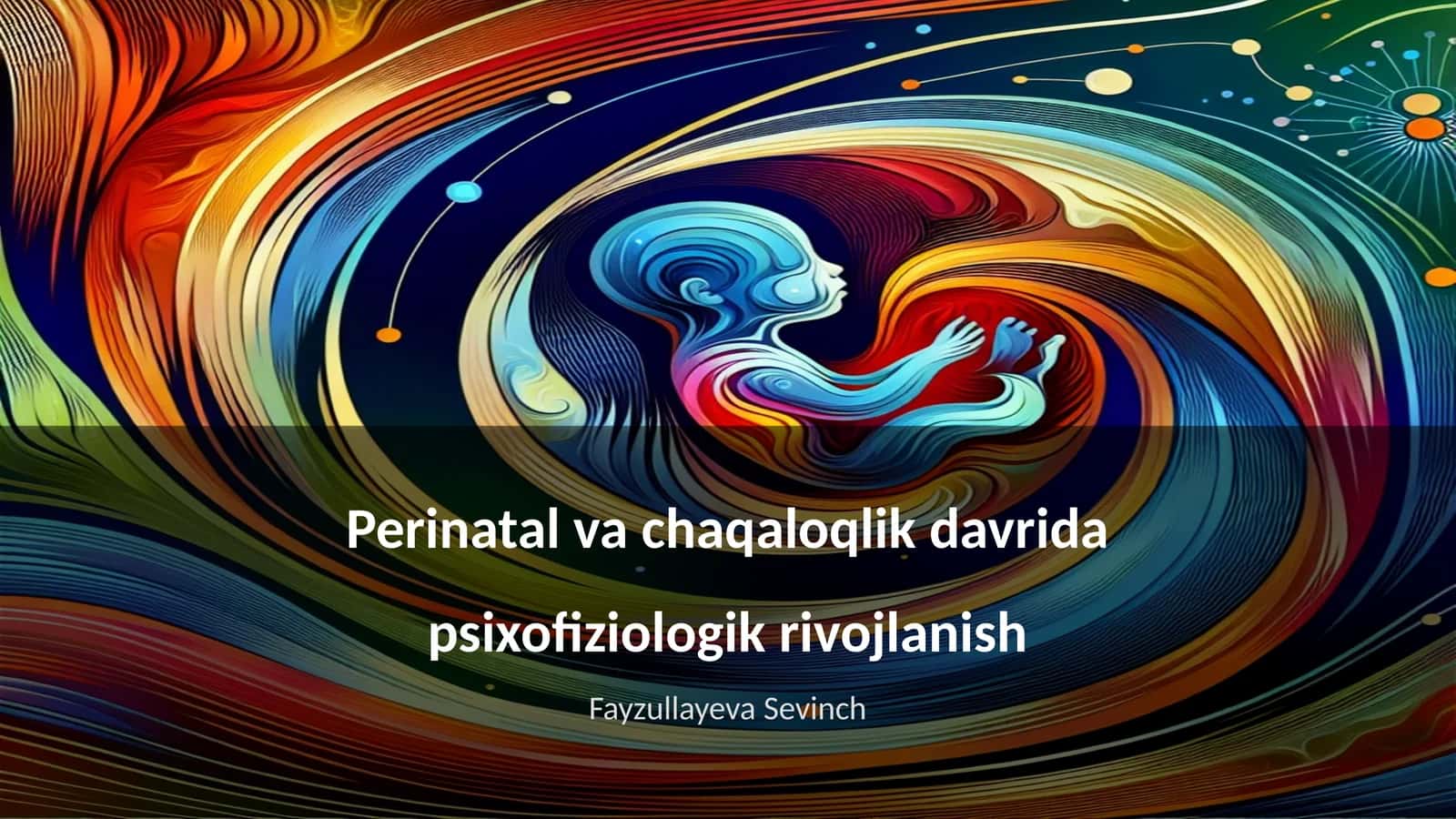 Perinatal va chaqaloqlik davrida psixofiziologik rivojlanish 1