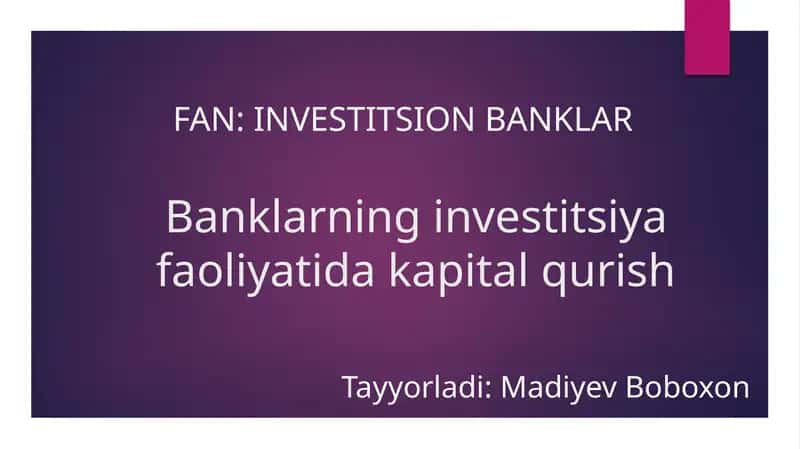Banklarning investitsiya faoliyatida kapital qurish 1