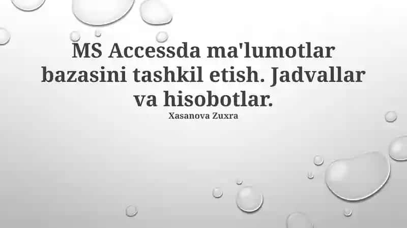 MS Accessda ma'lumotlar bazasini tashkil etish