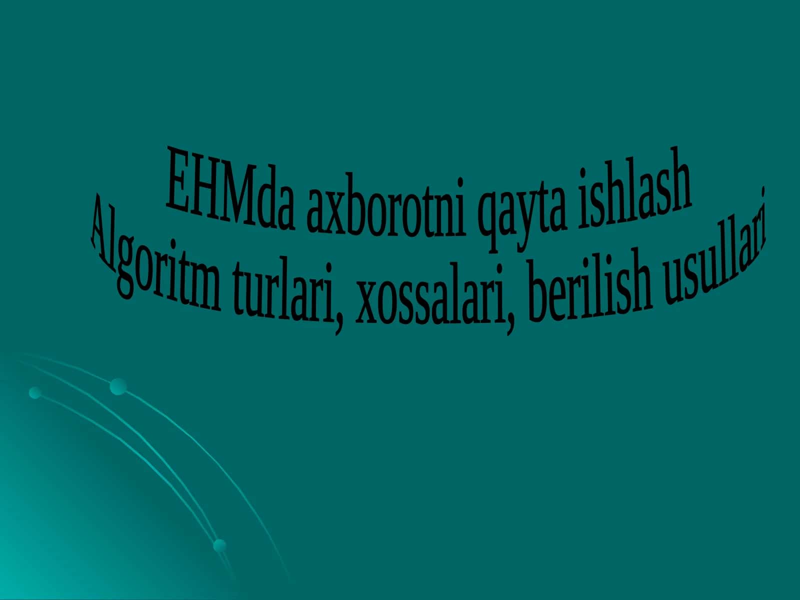 Algoritm Tushunchasi va Berilish Usullari 1