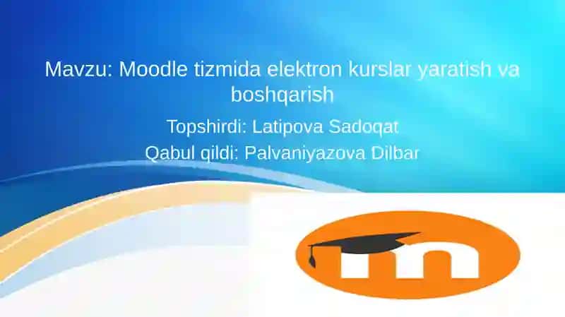 Moodle tizimida elektron kurslar yaratish va boshqarish