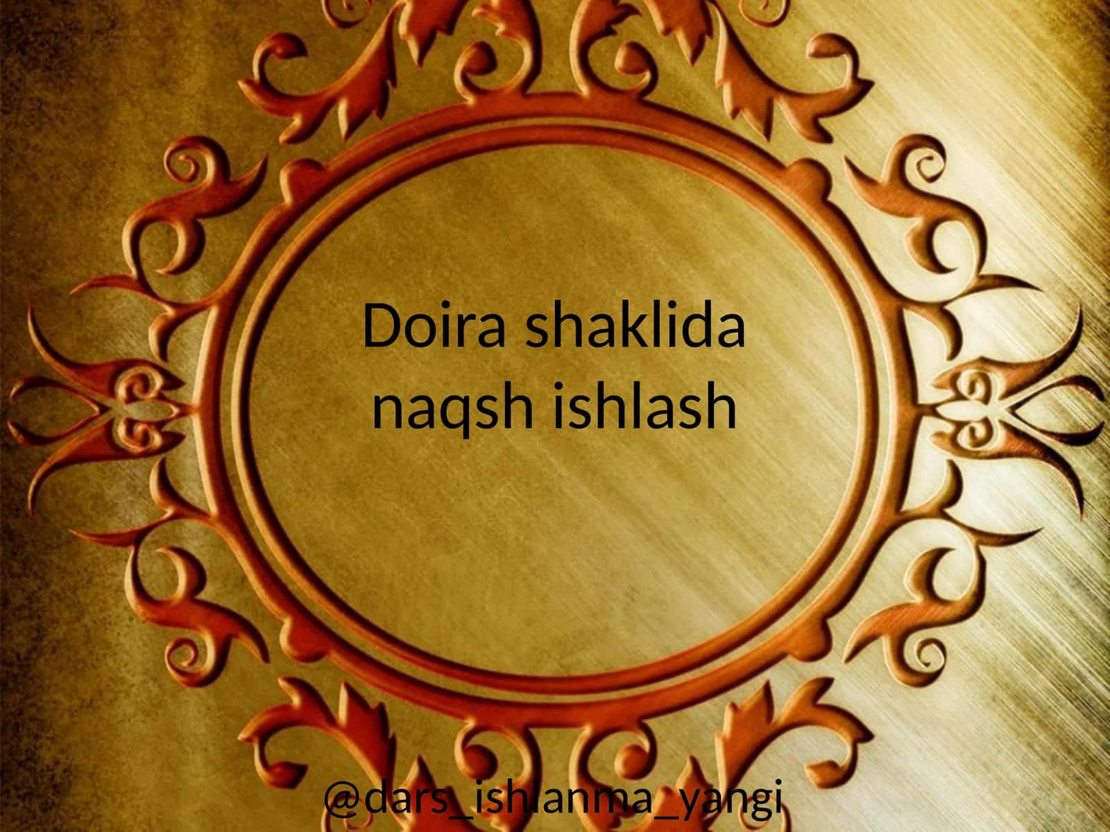 Doira shaklida naqsh ishlash 1