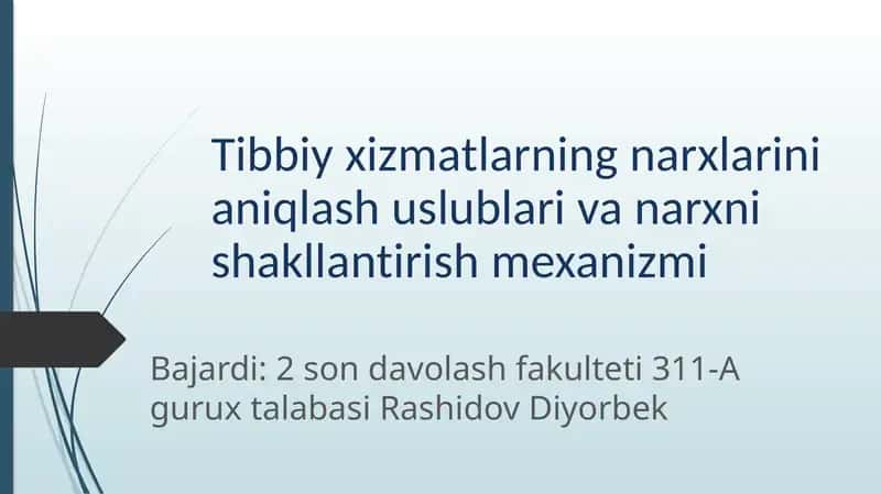 Tibbiy xizmatlarning narxlarini aniqlash uslublari va narxni shakllantirish mexanizmi 1
