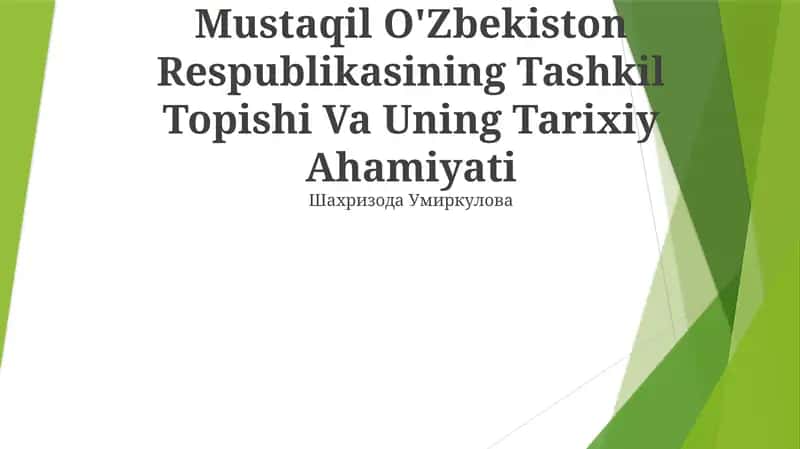 Mustaqil O'Zbekiston Respublikasining Tashkil Topishi Va Uning Tarixiy Ahamiyati 1