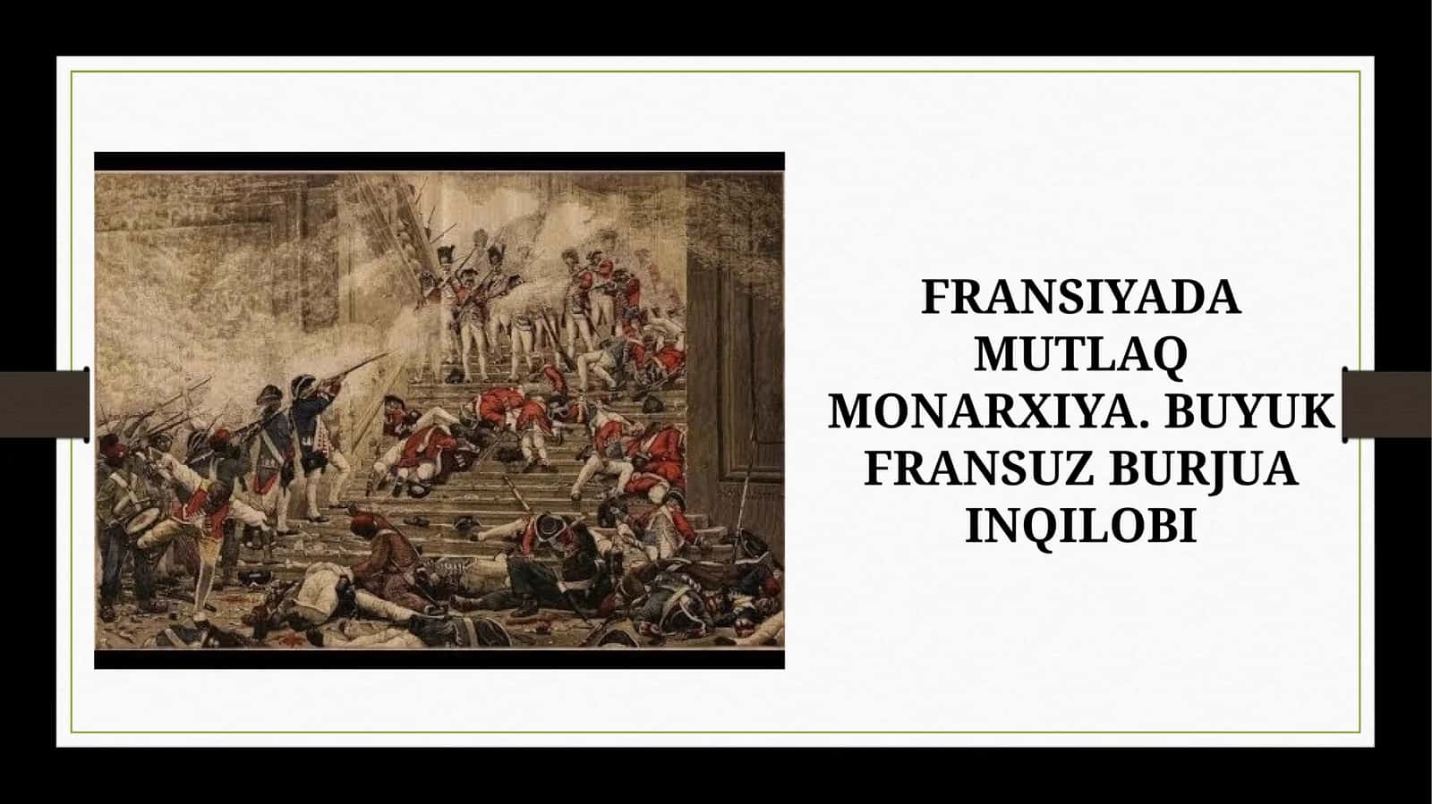FRANSIYADAMUTLAQMONARXIYA. BUYUK FRANSUZ BURJUA INQILOBI 1