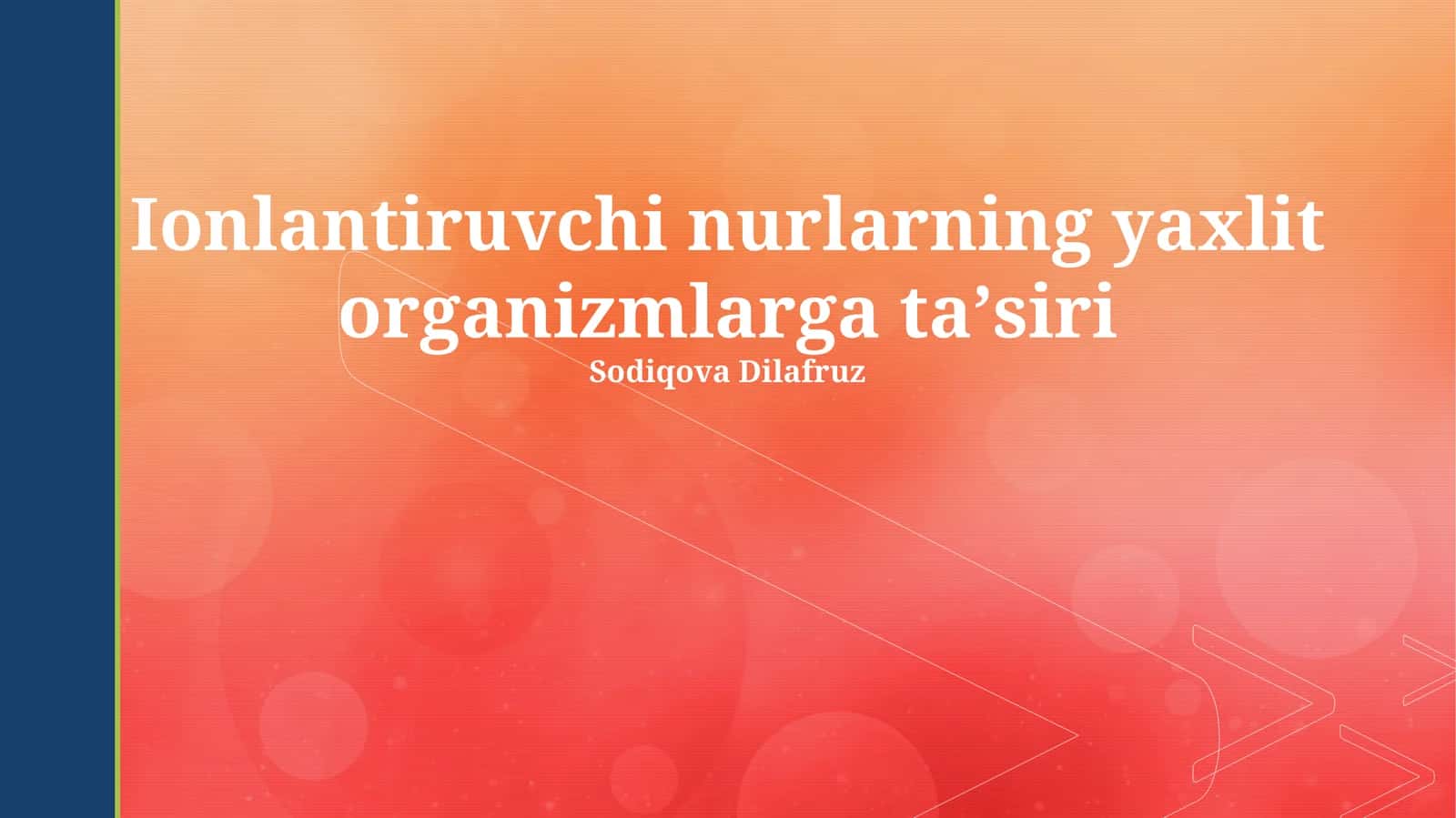 Ionlantiruvchi nurlarning yaxlit organizmlarga taʼsiri 1