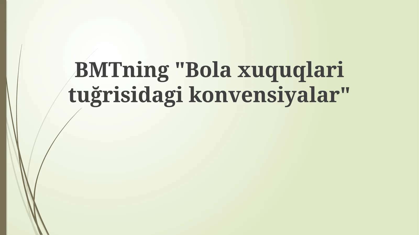 Bolaxuquqlarituğrisidagikonvensiyalar 1
