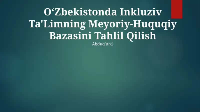 Inkluziv Ta'limning Meyoriy-Huquqiy Bazasini Tahlil Qilish 1