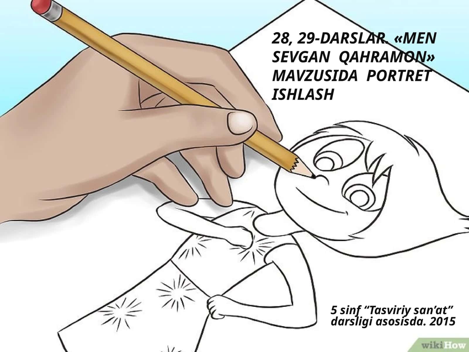 Tasviriy san'at fanidan Men sevgan qahramon mavzusida portret chizish taqdimoti 1