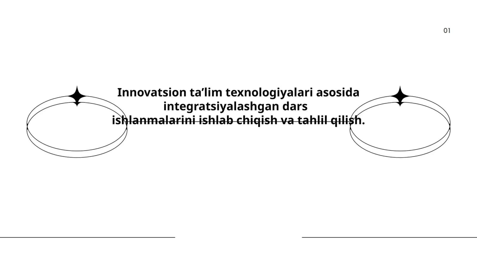 Innovatsion ta’lim texnologiyalari asosida integratsiyalashgan dars ishlanmalarini ishlab chiqish va tahlil qilish 1