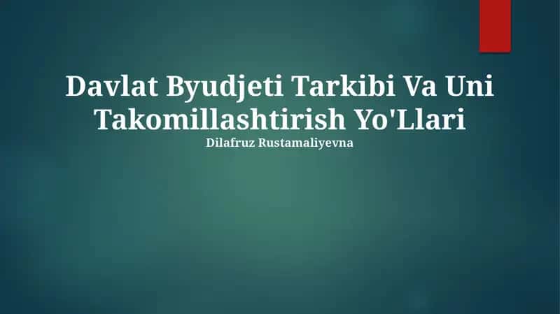Davlat Byudjeti Tarkibi Va Uni Takomillashtirish Yo'Llari 1