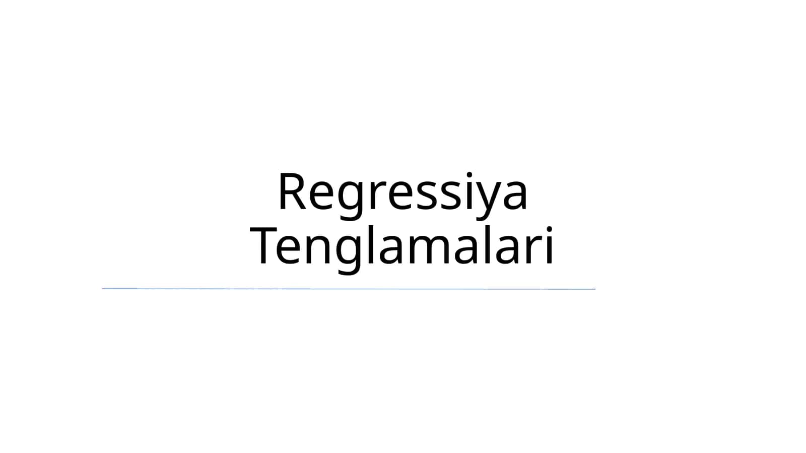 Regressiya Tenglamalari 1