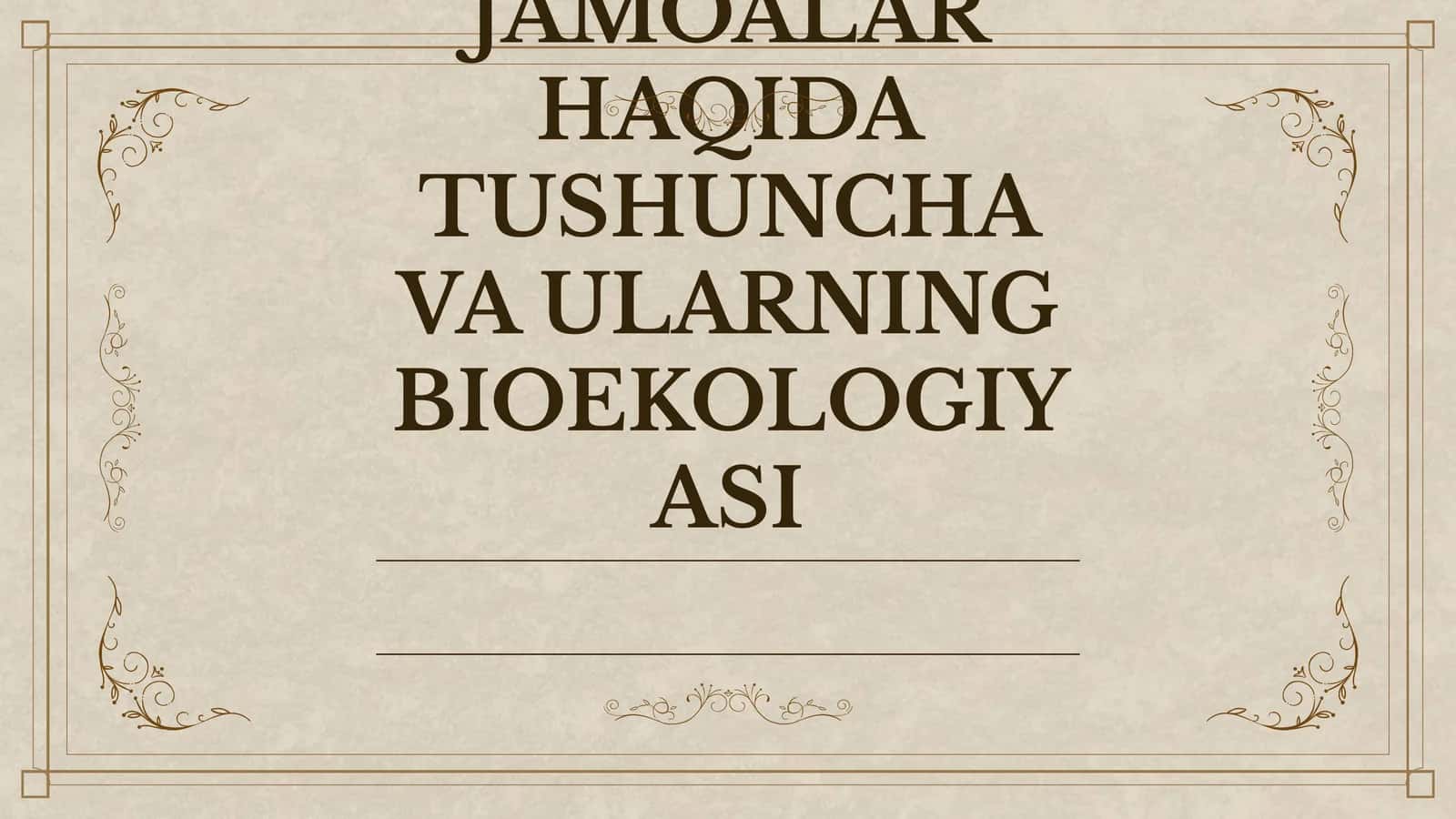 JAMOALAR HAQIDA TUSHUNCHA VA ULARNING BIOEKOLOGIYASI 1