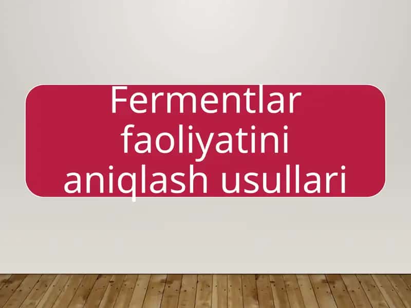 Asaldagi ferment faolligini aniqlash 1